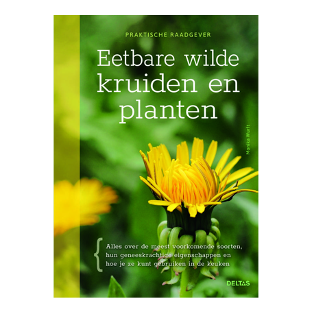 Eetbare wilde kruiden en planten <br> Monika Wurft
